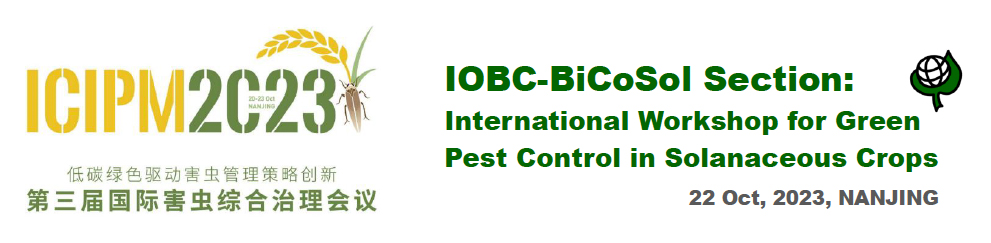 International Workshop for Green Pest Control in Solanaceous Crops, 22 October 2023, ICIPM2023, Nanjing, China